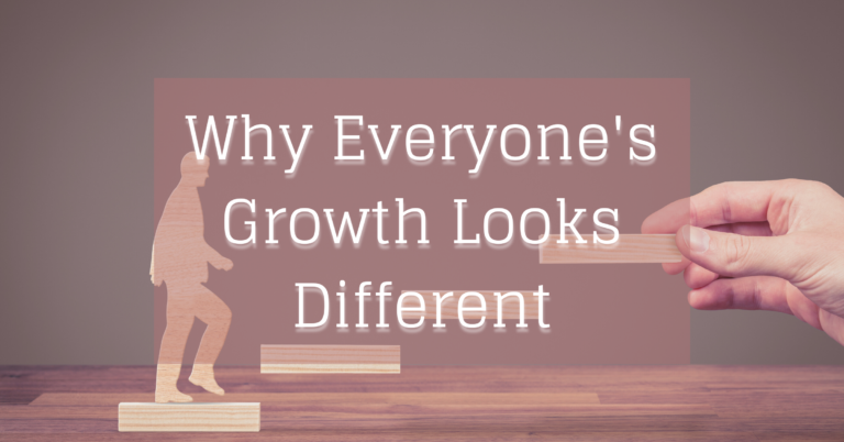 Why Everyone's Growth Looks Different | Featured Image