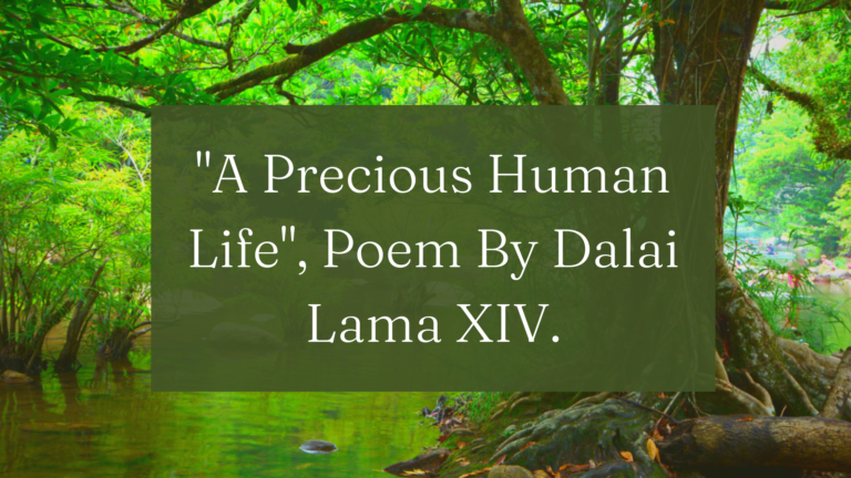 "A Precious Human Life", Poem By Dalai Lama XIV.