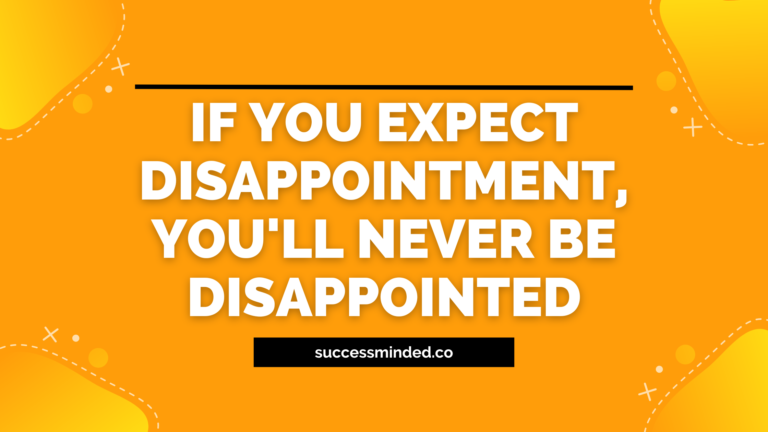 If You Expect Disappointment, You'll Never Be Disappointed — MJ | Featured Image