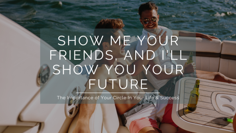 Show me your friends, and I'll show you your future | Featured Image