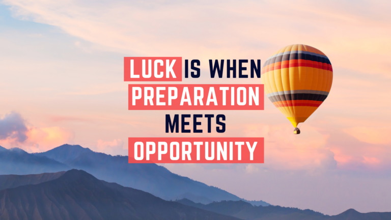 Luck is When Preparation Meets Opportunity | Featured Image