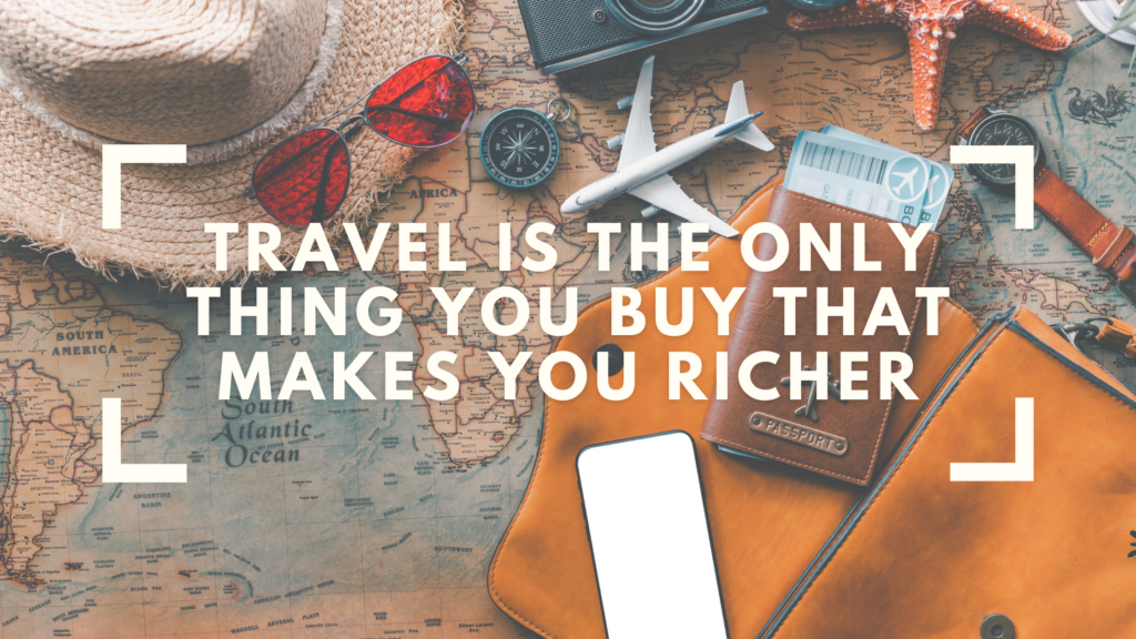 travel makes you richer