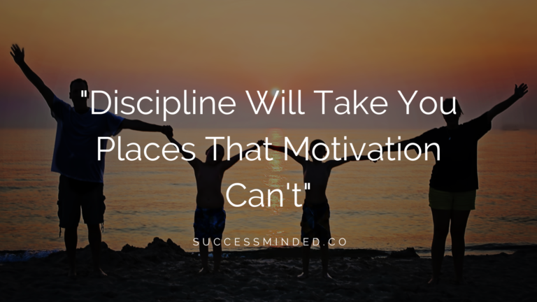 "Discipline Will Take You Places That Motivation Can't" | Quote Featured Image