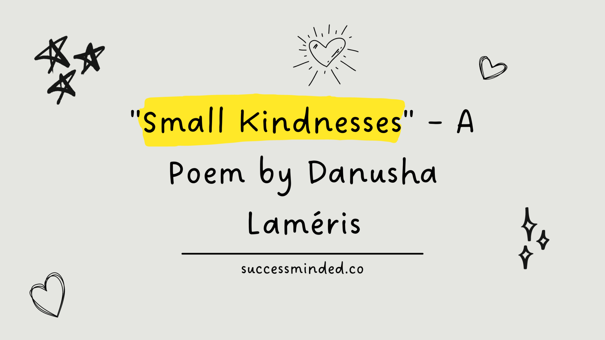 small-kindnesses-a-poem-by-danusha-lam-ris-success-minded