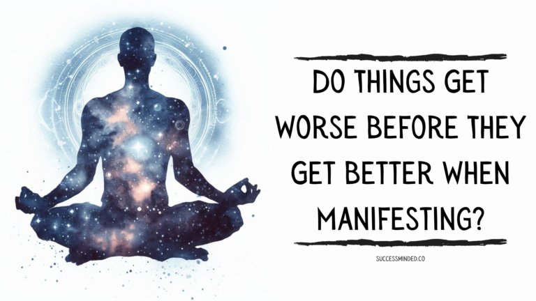 Do Things Get Worse Before They Get Better When Manifesting? | Featured Image