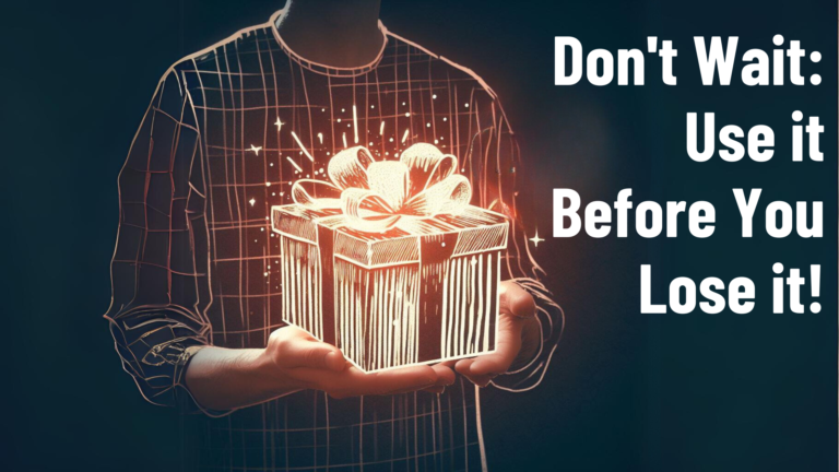 Don't Wait: Use it Before You Lose it! | Featured Image