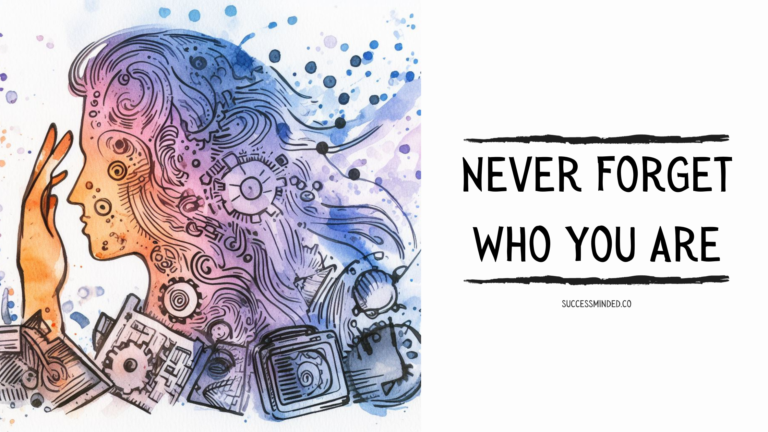 Never Forget Who You Are | Featured Image