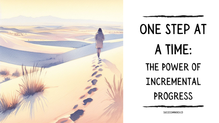 One Step at a Time: The Power of Incremental Progress | Featured Image