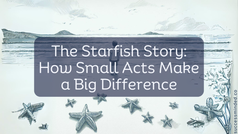 The Starfish Story: How Small Acts Make a Big Difference | Featured Image