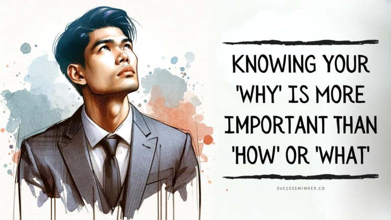 Knowing Your 'Why' Is More Important Than 'How' or 'What' | Featured Image