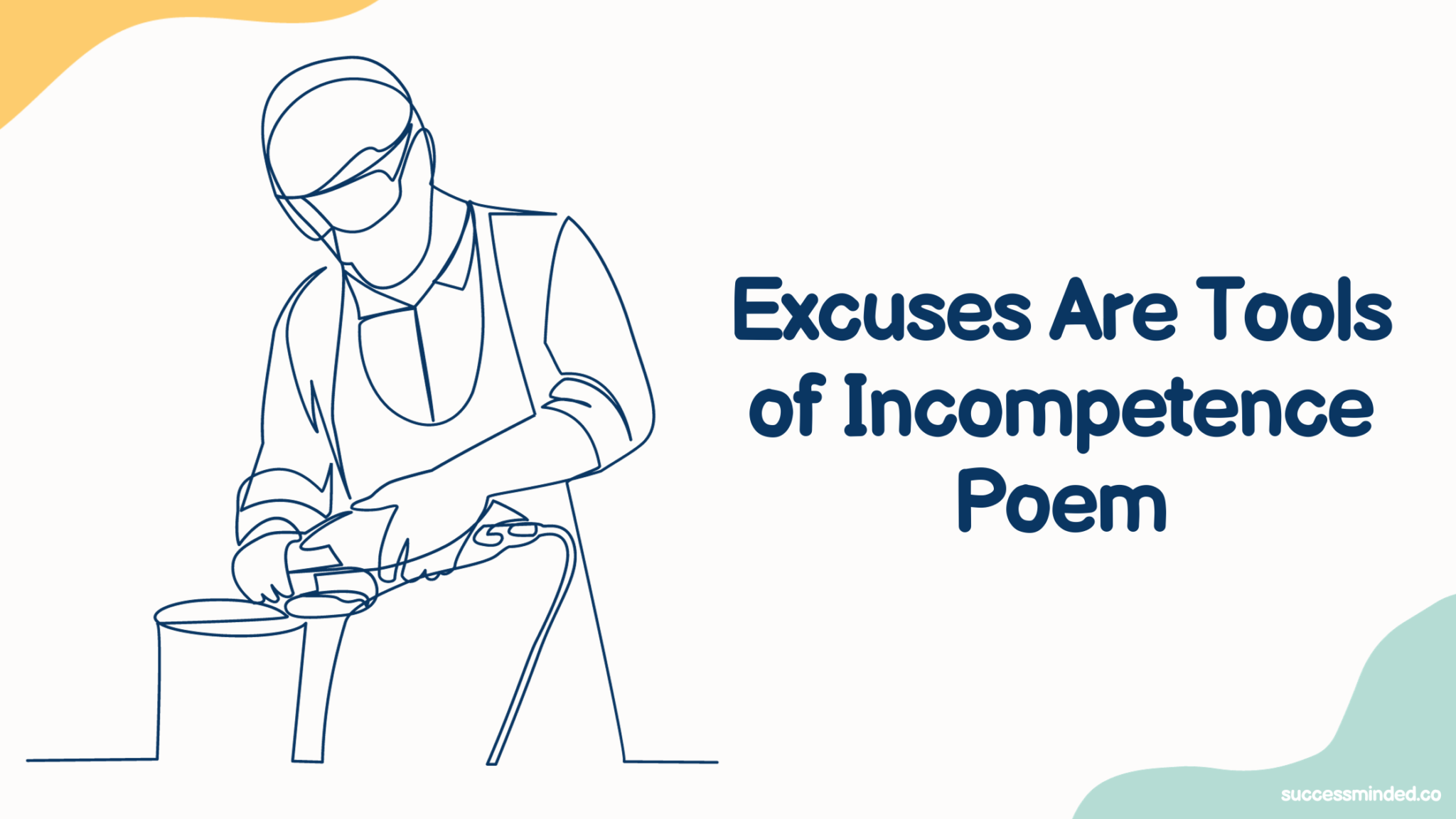  excuses are tools of incompetence poem success minded
