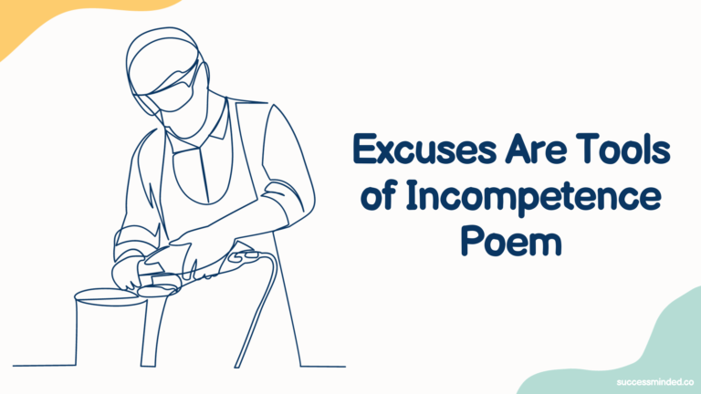 Excuses Are Tools of Incompetence Poem | Featured Image
