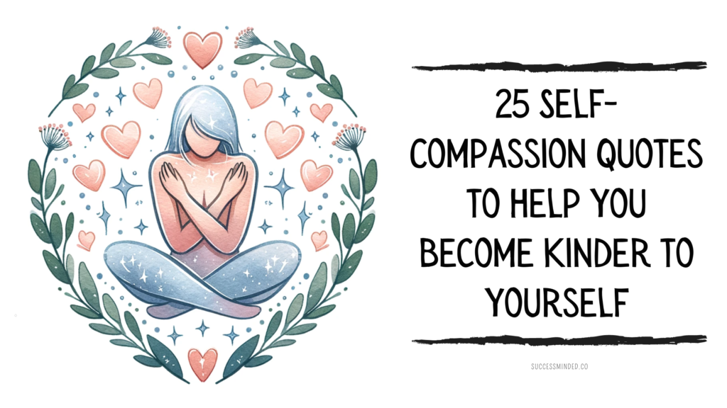 25 Self-Compassion Quotes to Help You Become Kinder to Yourself | Featured Image
