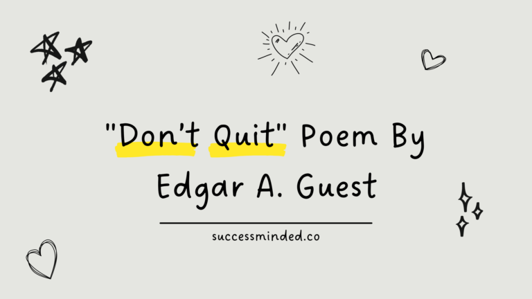 "Don’t Quit" Poem By Edgar A. Guest | Featured Image
