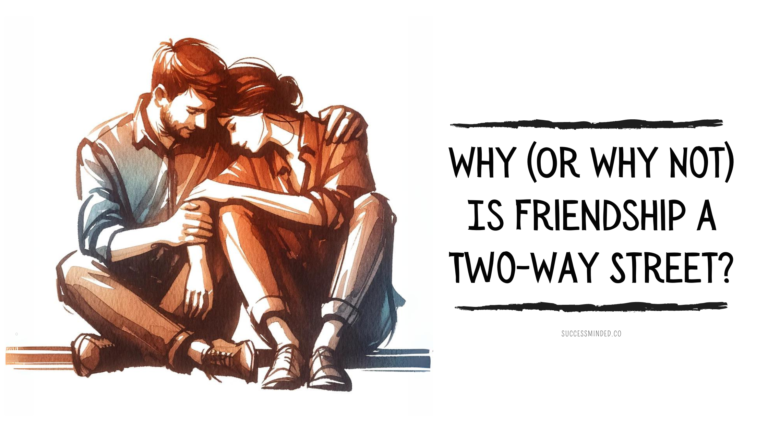 Why (Or Why Not) Is Friendship a Two-Way Street? | Featured Image