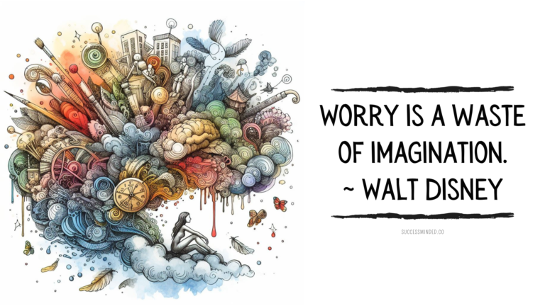 Worry is a waste of imagination. | Featured Image