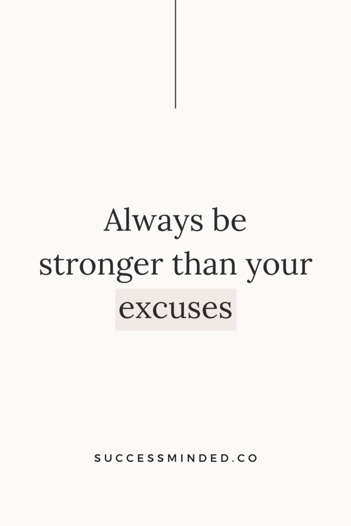 Always be stronger than your excuses | Quote Graphic