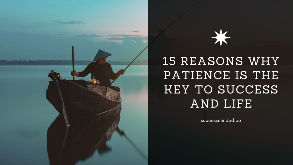 15 Reasons Why Patience is the Key to Success and Life | Featured Image