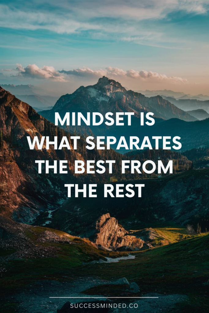 MINDSET IS WHAT SEPARATES THE BEST FROM THE REST. | Quote Graphic
