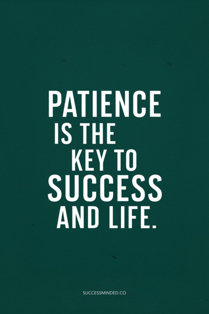 Patience is the Key to Success and Life | Quote Graphic