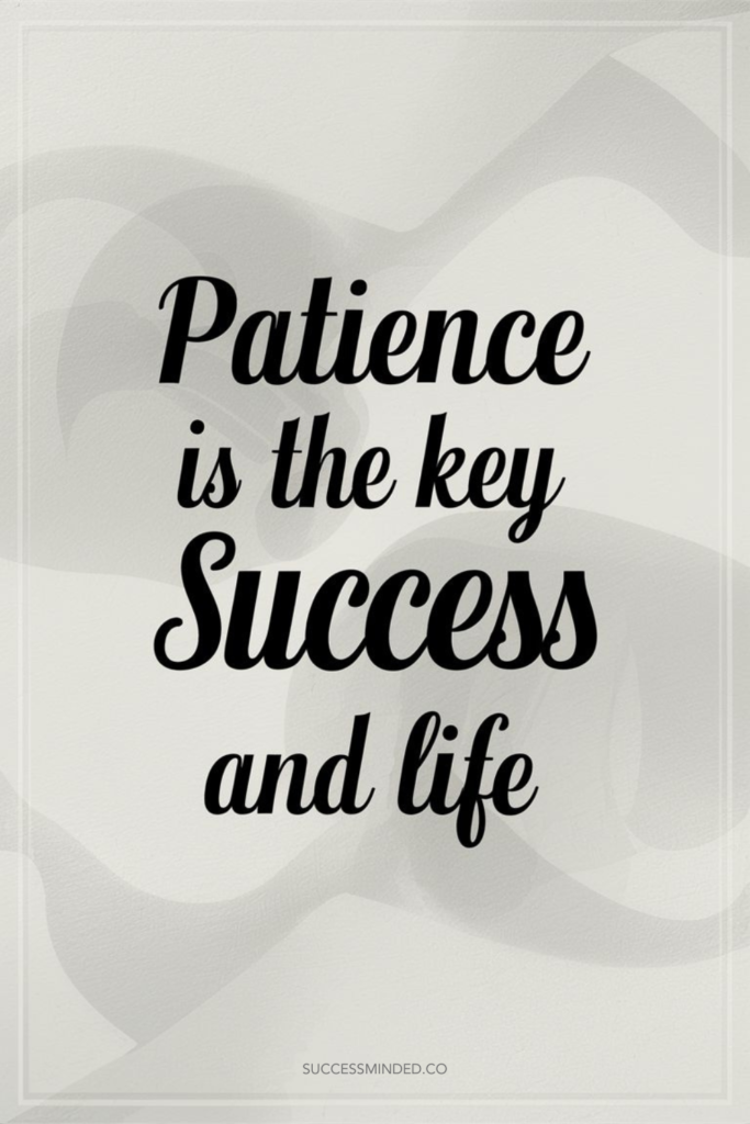 Patience is the Key to Success and Life | Quote Graphic