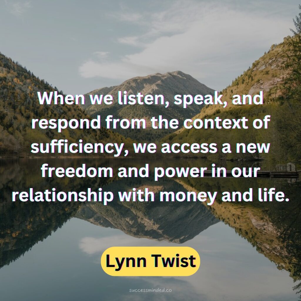 When we listen, speak, and respond from the context of sufficiency, we access a new freedom and power in our relationship with money and life.