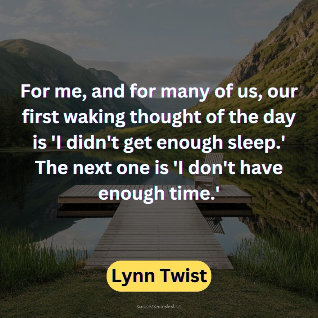 For me, and for many of us, our first waking thought of the day is 'I didn't get enough sleep.' The next one is 'I don't have enough time.